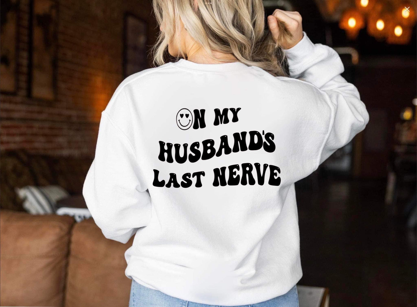 On My Husband’s Last Nerve